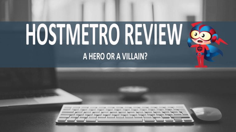 HostMetro Review – An Impressive Web Hosting For Your Website?