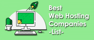 Read more about the article List Of Best Web Hosting Companies In 2018 – Which You Can Trust!
