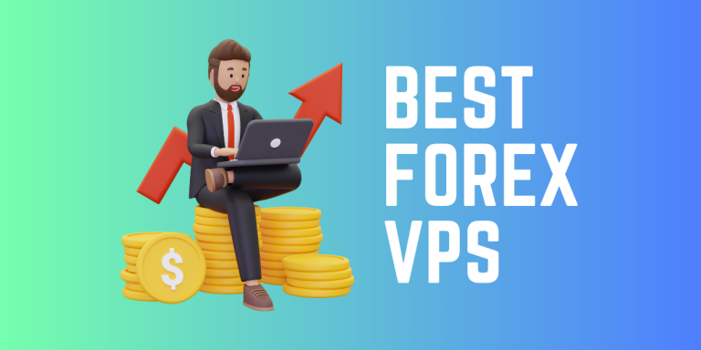 Best Forex VPS Hosting for 2023 – Ensuring Uninterrupted Trading – Expert Picks